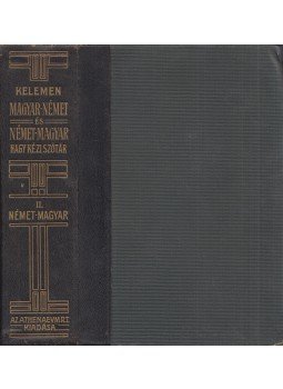 Kelemen Béla - Német és magyar kézi szótár tekintettel a két nyelv szólásaira II., Budapest 1914 antikvár könyv