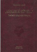 Lisztóczky László - "Ajánlom jó szívvel..."