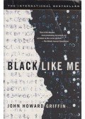 John Howard Griffin - Black Like Me