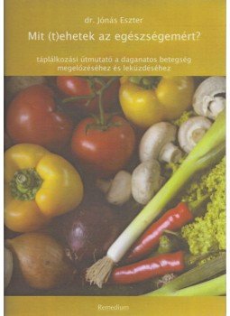 Dr. Jónás Eszter - Mit (t)ehetek az egészségemért (dedikált) Dr. Jónás Eszter - Mit (t)ehetek az egészségemért (dedikált), Nagykovácsi 2007 antikvár könyv