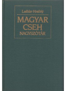 Ladislav Hradsky - Magyar-cseh nagyszótár I-II. Ladislav Hradsky - Magyar-cseh nagyszótár I-II., Budapest 1989 antikvár könyv