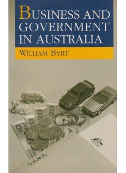 Byrt, William - Business and Government in Australia Byrt, William - Business and Government in Australia, Melbourne 1990 antikvár könyv