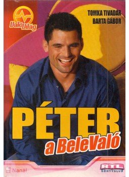 Barta Gábor, Tomka Tivadar - Péter, a BeleValó Barta Gábor, Tomka Tivadar - Péter, a BeleValó, Gyöngyös 2003 antikvár könyv