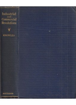 L. C. A. Knowles - The Industrial and Commercial Revolutions in Great Britain during the Nineteenth Century, London 1937 antikvár könyv