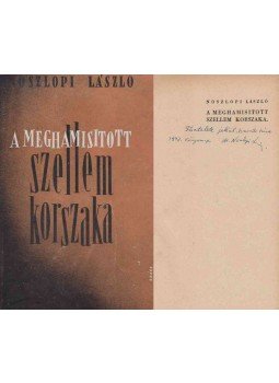 Noszlopi László - A meghamisitott szellem korszaka (dedikált), Budapest 0 antikvár könyv