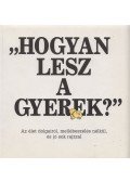 Peter Mayle - "Hogyan lesz a gyerek?"