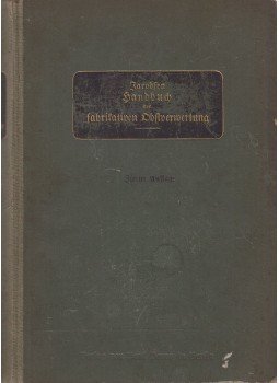 Jacobsen, Eduard - Handbuch der fabrikativen Obstverwertung auf praktisch-wissenschaftlicher Grundlage, Berlin 1919 antikvár könyv