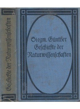 Günther, Siegmund - Geschichte der Naturwissenschaften 1-2. Teil (egyben), Leipzig 0 antikvár könyv