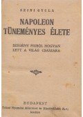 Szini Gyula - Napoleon tüneményes élete