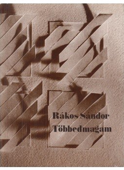 Rákos Sándor - Többedmagam Rákos Sándor - Többedmagam, Budapest 1986 antikvár könyv