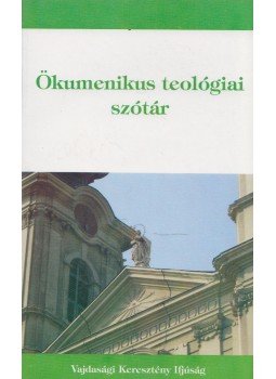 Negyela László - Ökumenikus teológiai szótár, Szabadka 2008 antikvár könyv