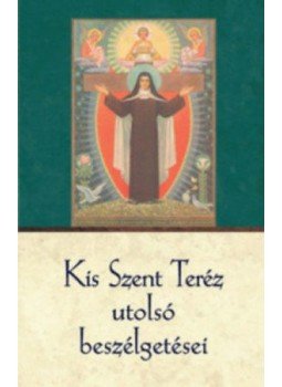  - Kis Szent Teréz utolsó beszélgetései, null 2018 antikvár könyv