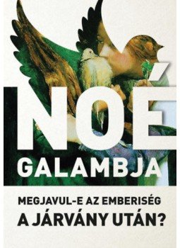  - Noé galambja - Megjavul-e az emberiség a járvány után?, null 2020 antikvár könyv
