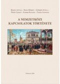 Bárány Attila, Barta Róbert, Györkös Attila, Pósán László, Schrek Katalin, Takács Levente - A nemzetközi kapcsolatok története - Egyetemi tankönyv