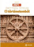 Farkas Judit - 2021. évi érettségi tételek történelemből - 30 emelt szintű tematika