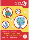 Kozsánné Tóth Marianna - Kreatív eszközök, játékos módszerek - Önfejlesztő munkafüzet