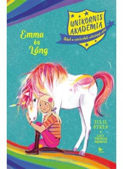 Lucy Truman, Julie Sykes - Emma és Láng - Unikornis Akadémia, null 2021 antikvár könyv