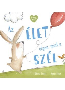 Shona Innes - Az élet olyan, mint a szél Shona Innes - Az élet olyan, mint a szél, null 2021 antikvár könyv