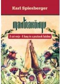 Karl Spiesberger - Mantrakönyv - A szó ereje - A hang és a gesztusok hatalma