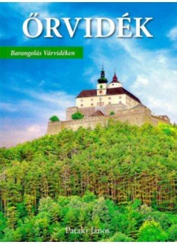 Pataki János - Őrvidék - Barangolás Várvidéken Pataki János - Őrvidék - Barangolás Várvidéken, null 2020 antikvár könyv