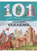 Niko Domínguez - 101 dolog, amit jó, ha tudsz a középkori várakról