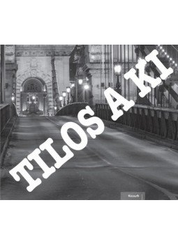 Kalmár János - Tilos a Ki Kalmár János - Tilos a Ki, Budapest 2021 antikvár könyv