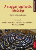 Sebők Miklós, Gajduschek György, Molnár Csaba - A magyar jogalkotás minősége - Elmélet, mérés, eredmények
