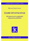 Molnár Csikós László - Újabb divatszavak - 200 újszerű szó és szójelentés magyarázata példákkal