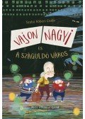 Szabó Róbert Csaba - Vajon Nagyi és a száguldó város