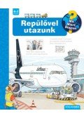 Andrea Erne - Repülővel utazunk - Mit? Miért? Hogyan?