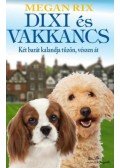 Megan Rix - Dixiés Vakkancs - Két barát kalandja tűzön, vészen át