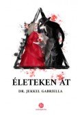 Dr. Jekkel Gabriella - Életeken át