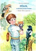 Fuchs Adrienn - Félix, a kíváncsi kis panda
