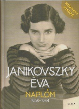Janikovszky Éva - Naplóm, 1938-1944 Janikovszky Éva - Naplóm, 1938-1944, Budapest 2021 antikvár könyv