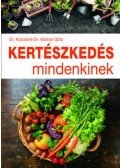 Kocsisné Molnár Gitta - Kertészkedés mindenkinek