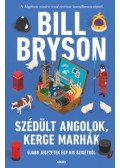 Bill Bryson - Szédült angolok, kerge marhák - Újabb jegyzetek egy kis szigetről