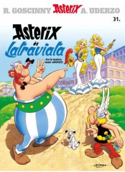 ALBERT UDERZO - Asterix 31. - Asterixés Latraviata ALBERT UDERZO - Asterix 31. - Asterixés Latraviata, null 2021 antikvár könyv