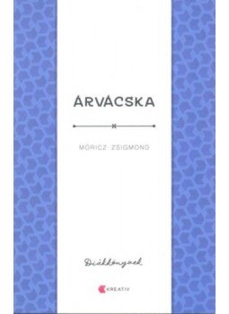 Móricz Zsigmond - Árvácska Móricz Zsigmond - Árvácska, null 2021 antikvár könyv