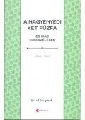 Jókai Mór - A nagyenyedi két fűzfa és más elbeszélések