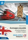 Meskó Krisztina - Érettségire készülök - Angol nyelv - Felkészítőkönyv a szóbeli vizsgára - Középszint (MS-2378U)