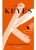 Daniel Keyes - Virágot Algernonnak