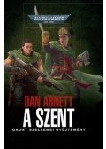 Dan Abnett - A Szent - Gaunt szellemei gyűjtemény