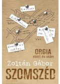 Zoltán Gábor - Szomszéd - Orgia előtt és után