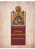 Erdélyi László - Ötven historikus - Szentistváni emlékművei