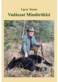 Ugray Tamás - Vadászat Mindörökké