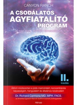 Canyon Ranch - A csodálatos agyfiatalító program - 30 nap alatt minden korosztálynak, null 2021 antikvár könyv