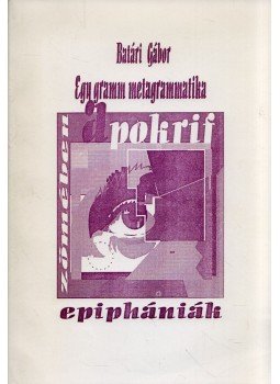 Batári Gábor - Egy gramm metagrammatika (dedikált),  1994 antikvár könyv