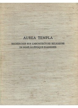 Pierre Gros - Aurea Templa: Recherches Sur l'Architecture Religieuse de Rome a l'Epoque d'Auguste Pierre Gros - Aurea Templa: Recherches Sur l'Architecture Religieuse de Rome a l'Epoque d'Auguste, Rome 1976 antikvár könyv