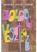 Benedek István Gábor - Boldog vesztegzár (dedikált)