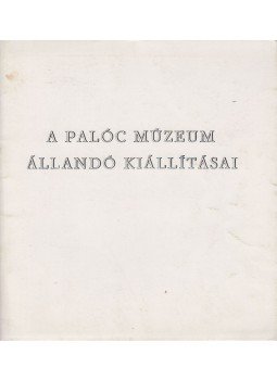 Kapros Márta, Zólyomi József - A Palóc Múzeum állandó kiállításai Kapros Márta, Zólyomi József - A Palóc Múzeum állandó kiállításai, 1976 antikvár könyv
